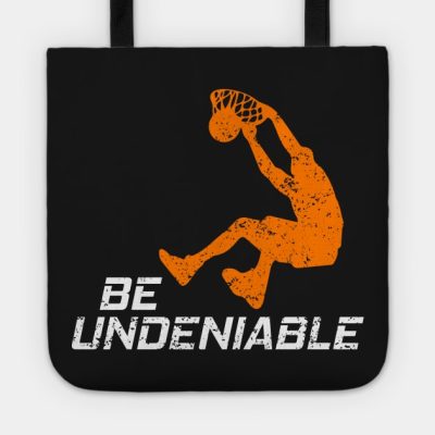 Basketball Be Undeniable Tote Official onepiece Merch